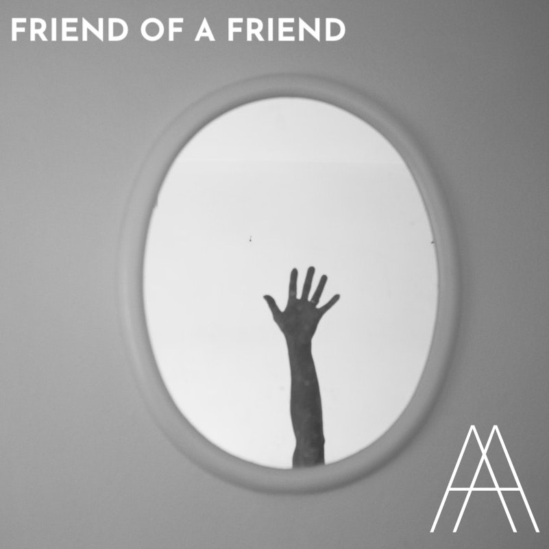 Friend of a Friend - ARCHES AUDIO